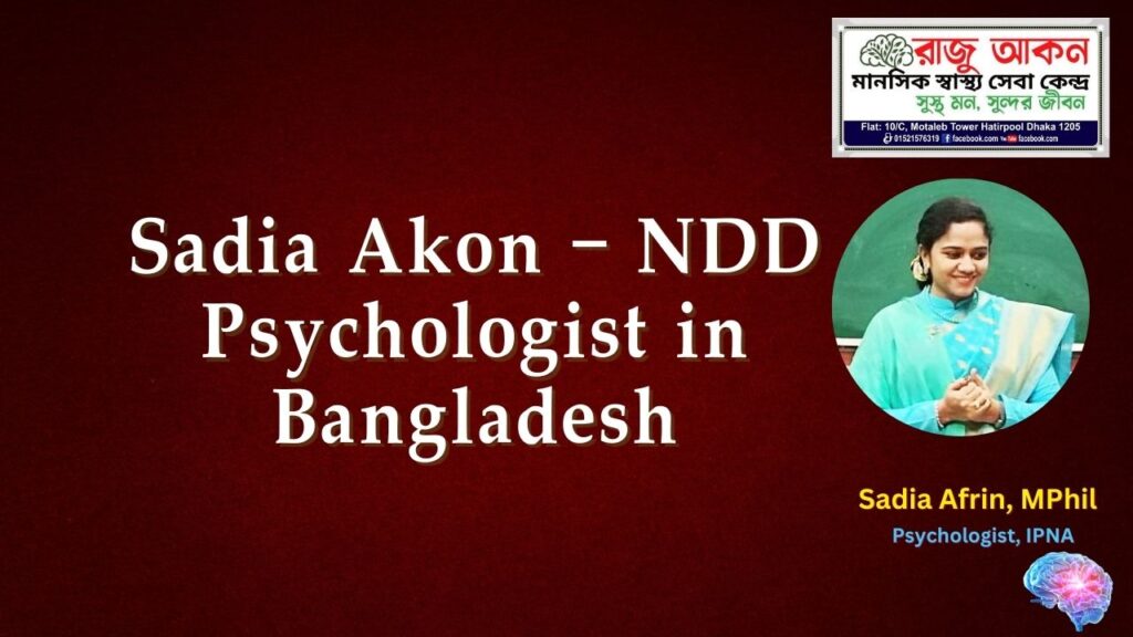 Sadia Akon – NDD Psychologist in Bangladesh