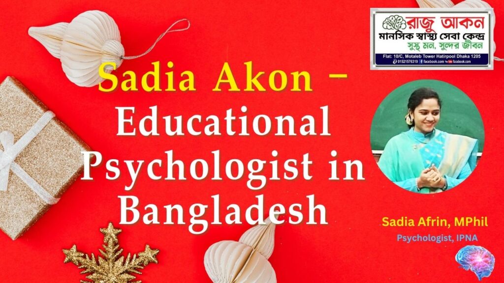 Sadia Akon – Educational Psychologist in Bangladesh